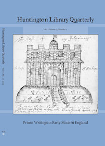 Huntington Library Quarterly Special Issue: Prison Writings in Early Modern England (2009)